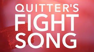 WHORES. - QUITTER'S FIGHT SONG
