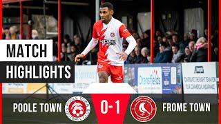 Poole Town 0-1 Frome Town | Southern League Premier South