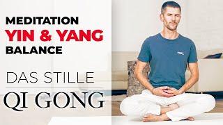 Meditation: Die Kunst des stillen Qi Gongs