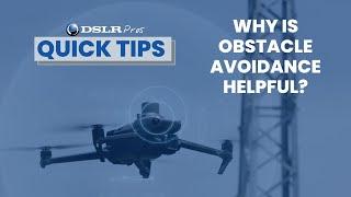 DSLRPros | Quick Facts  | Why is Obstacle Avoidance Helpful