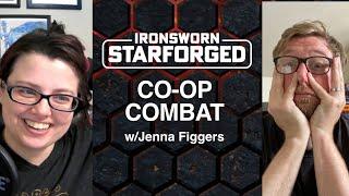 Ironsworn: Starforged | Co-op Combat w/Jenna Figgers