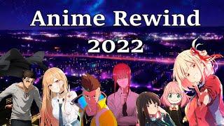 Anime Rewind 2022