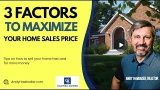 Sell Your Home for More Money with These 3 Factors