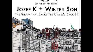 Jozef K & Winter Son - The Straw That Broke The Camel's Back (Original Mix)