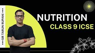 Nutrition One Shot | Nutrition ICSE Class 9 | Nutrition in General | @sirtarunrupani