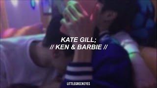 "¿qué pasa si él quiere a Ken y no a Barbie?" ️‍|| Kate Gill - Ken & Barbie (Sub. Español)