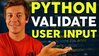 Python Validate User Inputs in 20 Minutes