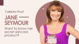 Want to know Jane Seymour's secret skincare product?