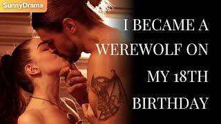 I Became a WEREWOLF on My 18th Birthday?!  SHOCKING Twist with Alpha Triplets! | Love or Freedom?