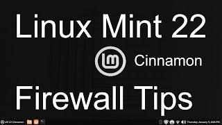 Linux Mint 22 - Cinnamon - Firewall Tip's.