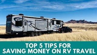 Top 5 Tips to Save on RV Travel from 5 Years of Full-Time RV Life