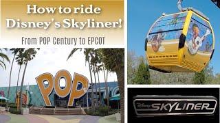 How to ride Disney's Skyliner from Pop Century to EPCOT