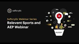 Relevent Sports & AEP | Softcrylic Webinar Series | Softcrylic