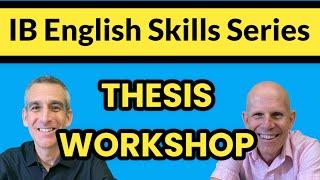 IB ENGLISH: Thesis Workshop