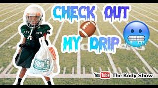 Come get Drippy With Me **Check Out My Football Swag** #football #swag #TheKodyShow #coolkids #DSG