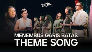 "MENEMBUS GARIS BATAS" Theme Song by Greysia Polii