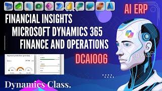 Financial Insights in Microsoft Dynamics 365 Finance and Operation: DCAI006