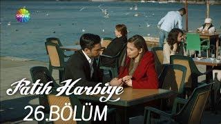 Fatih Harbiye 26.Bölüm