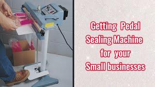 Getting a pedal sealing machine for your small business  part 1