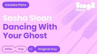 Sasha Sloan - Dancing With Your Ghost (Karaoke Piano)