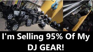 Why I'm Selling MOST Of My DJ GEAR - IT HAS TO GO!