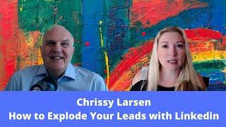 How to explode your sales pipeline using Linkedin - with Chrissy Larsen