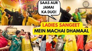 LADIES SANGEET MEIN MACAHI DHAMAAL | GURSAHIB JI KA DUO APNI SAASUMAA KE SAATH | India vlog series