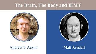 How the brain and body communicates. A chat with Andrew T Austin