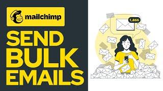 How To Send Bulk Emails On Mailchimp (2024) Step By Step Tutorial