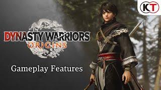 DYNASTY WARRIORS: ORIGINS - Gameplay Features