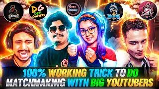 100% WORKING TRICK TO DO MATCHMAKING WITH YOUTUBERS || GAREENA FREE FIRE