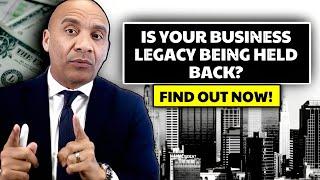 The TRUTH About Business Legacy