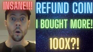 WHY I BOUGHT MORE REFUND COIN! 100X POSSIBLE! RFD BEST NEW CRYPTO MEMECOIN!