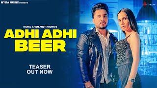 ADHI ADHI BEER | : Official TEASER |RUSTAM ANSARI | AKANKSHA | TARUNN & RAHUL