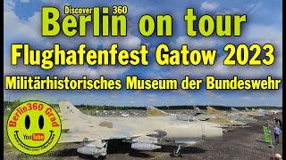 Berlin on tour: Flughafenfest Gatow 2023 - Militärhistorisches Museum der Bundeswehr