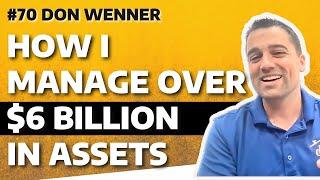 Real Estate Investing & Financing - Don Wenner on Creating One of the Fastest Growing Companies