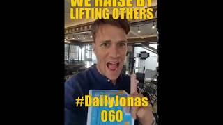 #DailyJonas 060 - WE RAISE BY LIFTING OTHERS