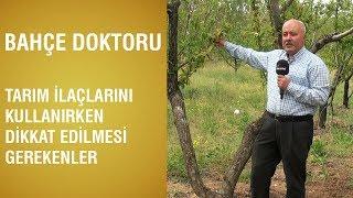 Bahçe Doktoru - Tarım İlaçlarını Kullanırken Dikkat Edilmesi Gerekenler