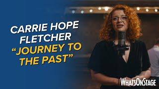 Carrie Hope Fletcher | "Journey to the Past"