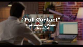 "Full Contact" Loyihamizning Zoom uchrashuvi