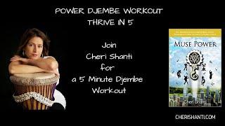 5 Minute Power Djembe Workout with Cheri Shanti