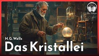 Das Kristallei (H. G. Wells) | Komplettes SciFi Hörbuch