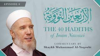 Episode 8 | The 40 Hadith of Imam Nawawi | Hadith 8