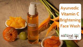 Natural Vibes Ayurvedic Vitamin C Brightening Face Wash ~ Fights Damage & Brightens complexion