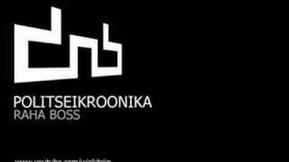 POLITSEIKROONIKA - RAHA BOSS ( DJ ISAAC - NOW GO INSANE )