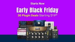 Early Black Friday Deals are Here  Plugin Deals Only $19.99! 