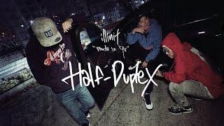 "Half-Duplex (feat. Optical Eyez XL, Minos)" MUSIC VIDEO