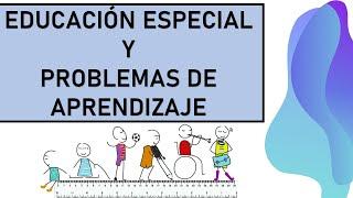 ¿Qué es la 'Educación Especial y Problemas de Aprendizaje'? | Conceptos Clave | Pedagogía MX