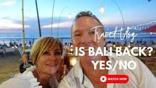 "Is Bali Back? Here's What You Need to Know Before You Go!"