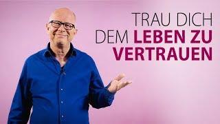 Robert Betz - Trau dich dem Leben zu vertrauen